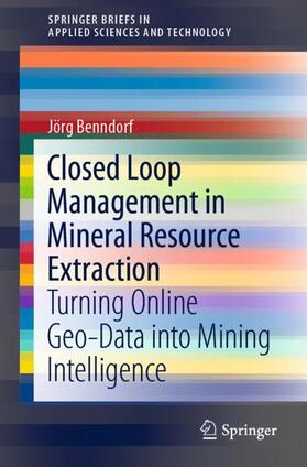Benndorf |  Closed Loop Management in Mineral Resource Extraction | Buch |  Sack Fachmedien