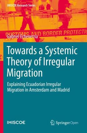 Echeverría |  Towards a Systemic Theory of Irregular Migration | Buch |  Sack Fachmedien
