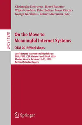 Debruyne / Panetto / Guédria |  On the Move to Meaningful Internet Systems: OTM 2019 Workshops | eBook | Sack Fachmedien