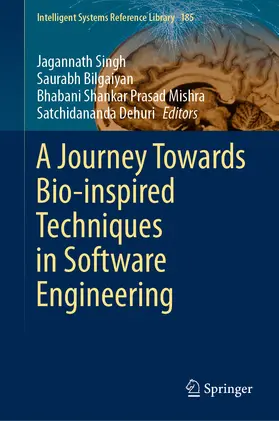 Singh / Bilgaiyan / Mishra |  A Journey Towards Bio-inspired Techniques in Software Engineering | eBook | Sack Fachmedien