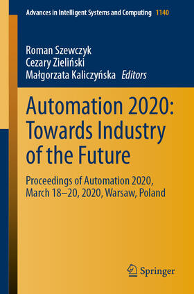 Szewczyk / Zielinski / Zielinski |  Automation 2020: Towards Industry of the Future | eBook | Sack Fachmedien