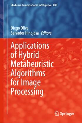 Hinojosa / Oliva |  Applications of Hybrid Metaheuristic Algorithms for Image Processing | Buch |  Sack Fachmedien