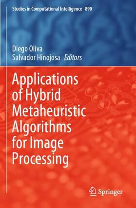 Hinojosa / Oliva |  Applications of Hybrid Metaheuristic Algorithms for Image Processing | Buch |  Sack Fachmedien