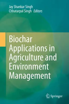 Singh |  Biochar Applications in Agriculture and Environment Management | Buch |  Sack Fachmedien