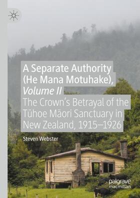 Webster |  A Separate Authority (He Mana Motuhake), Volume II | Buch |  Sack Fachmedien