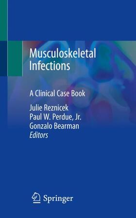 Reznicek / Bearman / Perdue, Jr. |  Musculoskeletal Infections | Buch |  Sack Fachmedien