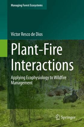 Resco de Dios |  Plant-Fire Interactions | Buch |  Sack Fachmedien