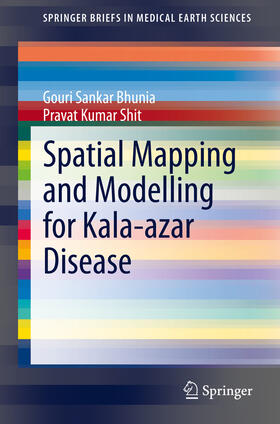 Bhunia / Shit |  Spatial Mapping and Modelling for Kala-azar Disease | eBook | Sack Fachmedien