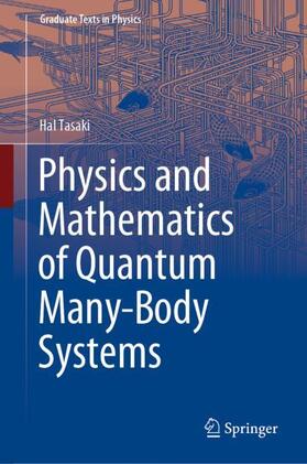 Tasaki |  Physics and Mathematics of Quantum Many-Body Systems | Buch |  Sack Fachmedien