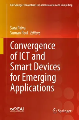 Paul / Paiva |  Convergence of ICT and Smart Devices for Emerging Applications | Buch |  Sack Fachmedien