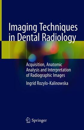 Rozylo-Kalinowska |  Imaging Techniques in Dental Radiology | Buch |  Sack Fachmedien