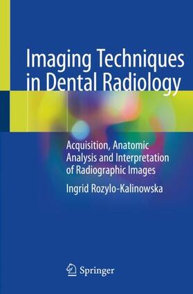 Rozylo-Kalinowska |  Imaging Techniques in Dental Radiology | Buch |  Sack Fachmedien