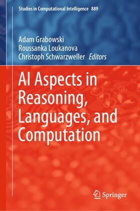 Grabowski / Schwarzweller / Loukanova |  AI Aspects in Reasoning, Languages, and Computation | Buch |  Sack Fachmedien