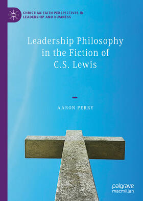 Perry |  Leadership Philosophy in the Fiction of C.S. Lewis | eBook | Sack Fachmedien
