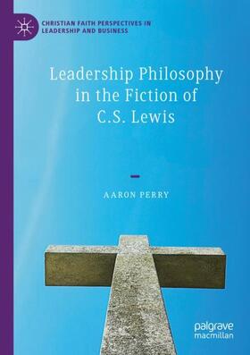 Perry |  Leadership Philosophy in the Fiction of C.S. Lewis | Buch |  Sack Fachmedien