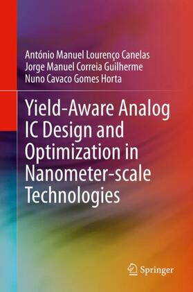 Canelas / Horta / Guilherme |  Yield-Aware Analog IC Design and Optimization in Nanometer-scale Technologies | Buch |  Sack Fachmedien