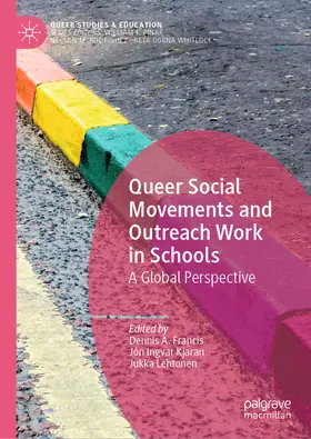 Francis / Kjaran / Lehtonen |  Queer Social Movements and Outreach Work in Schools | eBook | Sack Fachmedien