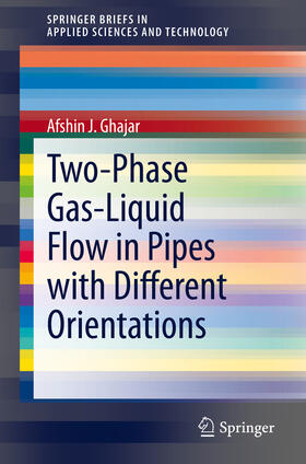 Ghajar |  Two-Phase Gas-Liquid Flow in Pipes with Different Orientations | eBook | Sack Fachmedien