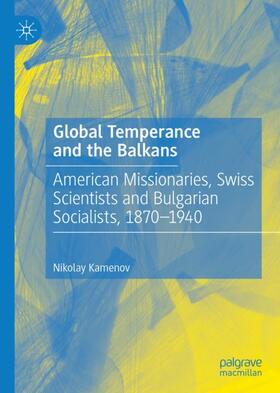 Kamenov |  Global Temperance and the Balkans | Buch |  Sack Fachmedien