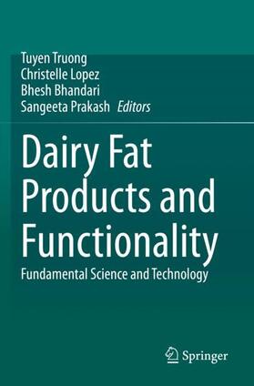 Truong / Lopez / Bhandari |  Dairy Fat Products and Functionality | Buch |  Sack Fachmedien