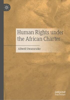 Uwazuruike |  Human Rights under the African Charter | Buch |  Sack Fachmedien