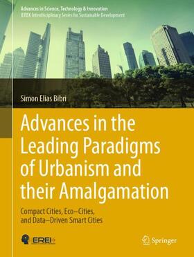 Bibri |  Advances in the Leading Paradigms of Urbanism and their Amalgamation | Buch |  Sack Fachmedien