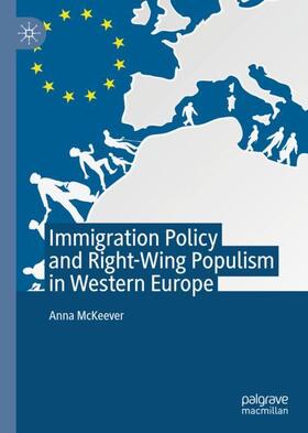 McKeever |  Immigration Policy and Right-Wing Populism in Western Europe | Buch |  Sack Fachmedien