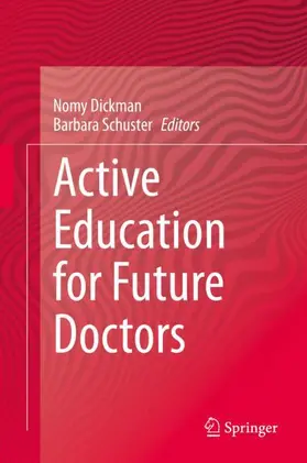 Schuster / Dickman |  Active Education for Future Doctors | Buch |  Sack Fachmedien