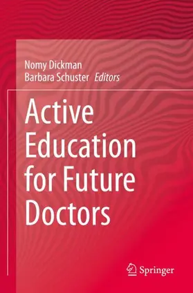 Schuster / Dickman |  Active Education for Future Doctors | Buch |  Sack Fachmedien