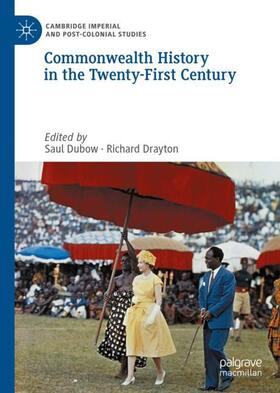 Drayton / Dubow |  Commonwealth History in the Twenty-First Century | Buch |  Sack Fachmedien