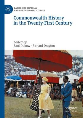 Drayton / Dubow |  Commonwealth History in the Twenty-First Century | Buch |  Sack Fachmedien