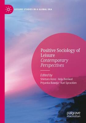 Kono / Spracklen / Beniwal |  Positive Sociology of Leisure | Buch |  Sack Fachmedien