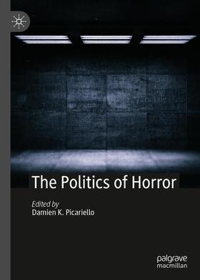 Picariello |  The Politics of Horror | Buch |  Sack Fachmedien