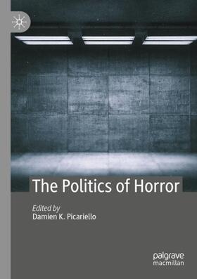 Picariello |  The Politics of Horror | Buch |  Sack Fachmedien