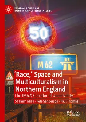 Miah / Sanderson / Thomas |  'Race,’ Space and Multiculturalism in Northern England | Buch |  Sack Fachmedien