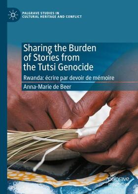 de Beer |  Sharing the Burden of Stories from the Tutsi Genocide | Buch |  Sack Fachmedien