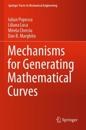 Popescu / Marghitu / Luca |  Mechanisms for Generating Mathematical Curves | Buch |  Sack Fachmedien
