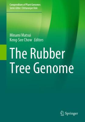 Chow / Matsui |  The Rubber Tree Genome | Buch |  Sack Fachmedien