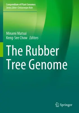 Chow / Matsui |  The Rubber Tree Genome | Buch |  Sack Fachmedien