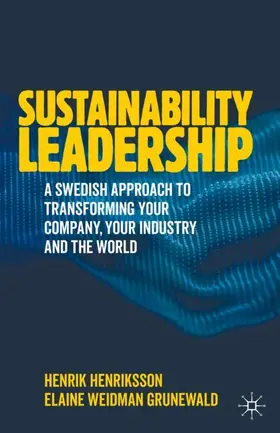 Henriksson / Weidman Grunewald |  Sustainability Leadership | Buch |  Sack Fachmedien