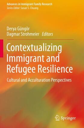 Güngör / Strohmeier |  Contextualizing Immigrant and Refugee Resilience | Buch |  Sack Fachmedien