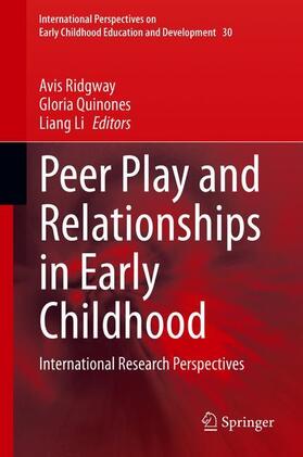Ridgway / Li / Quiñones |  Peer Play and Relationships in Early Childhood | Buch |  Sack Fachmedien