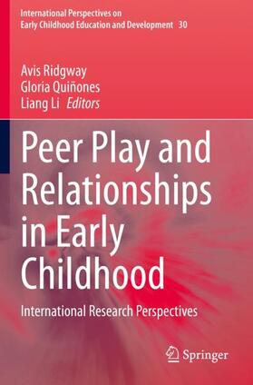 Ridgway / Li / Quiñones |  Peer Play and Relationships in Early Childhood | Buch |  Sack Fachmedien