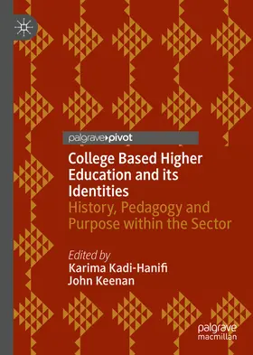 Kadi-Hanifi / Keenan |  College Based Higher Education and its Identities | eBook | Sack Fachmedien