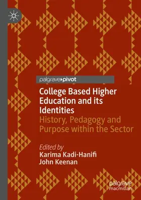 Keenan / Kadi-Hanifi |  College Based Higher Education and its Identities | Buch |  Sack Fachmedien