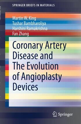 King / Zhang / Bambharoliya |  Coronary Artery Disease and The Evolution of Angioplasty Devices | Buch |  Sack Fachmedien