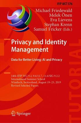 Friedewald / Önen / Fricker |  Privacy and Identity Management. Data for Better Living: AI and Privacy | Buch |  Sack Fachmedien