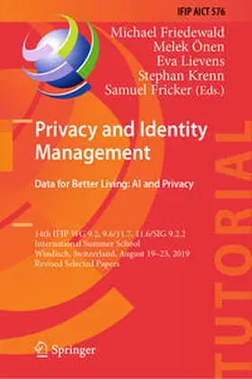 Friedewald / Önen / Lievens |  Privacy and Identity Management. Data for Better Living: AI and Privacy | eBook | Sack Fachmedien