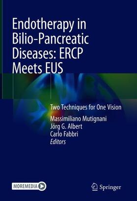 Mutignani / Albert / Fabbri |  Endotherapy in Biliopancreatic Diseases: ERCP Meets EUS | Buch |  Sack Fachmedien
