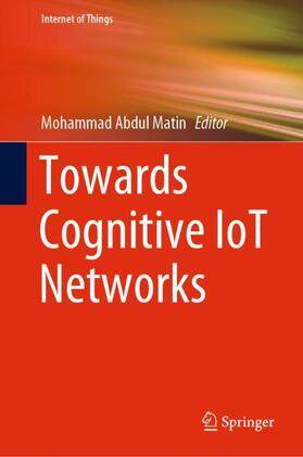 Matin |  Towards Cognitive IoT Networks | Buch |  Sack Fachmedien